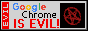 chrome is evil